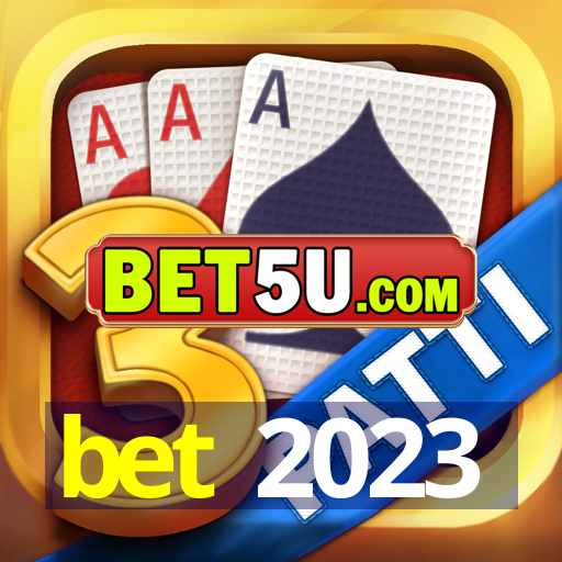 bet 2023